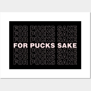 For Pucks Sake Posters and Art